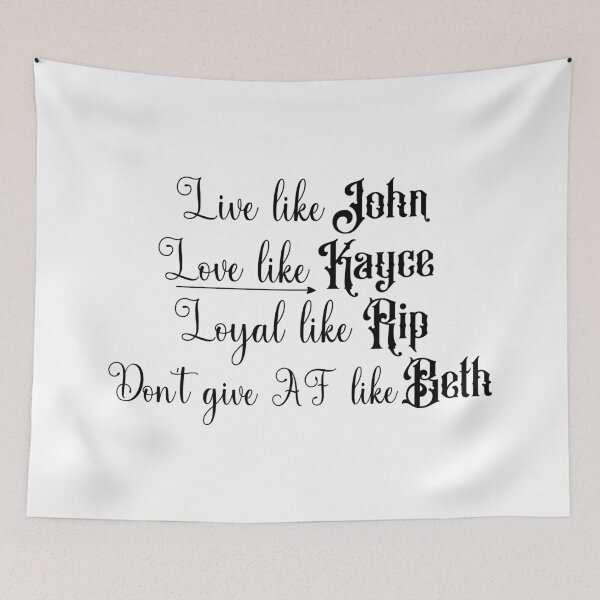Item preview, Yellowstone - Live like John, Love like Kayce, Fight like Rip, Don't give AF like Beth Classic T-Shirt designed and sold by guesshirt.