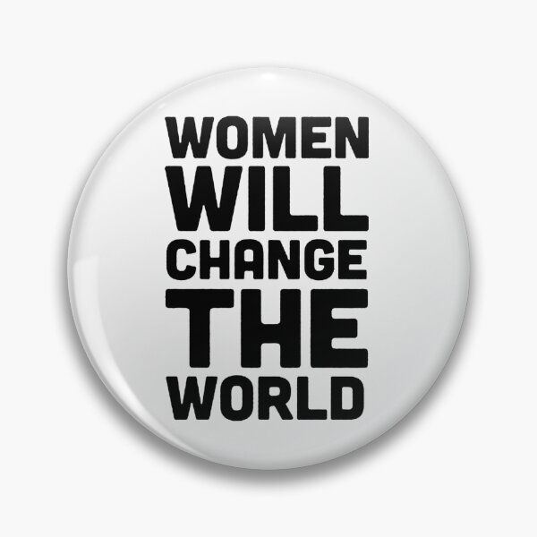Item preview, WOMEN WILL CHANGE THE WORLD designed and sold by TommieBins.