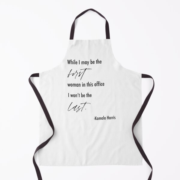 Item preview, May be the First, I Won't Be the Last, Kamala Harris 2020 designed and sold by Polishthestone.