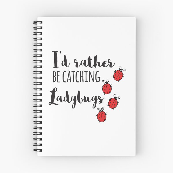 Item preview, I'd Rather Be Catching Ladybugs designed and sold by 4AllTimes.