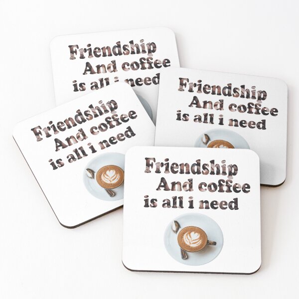 Item preview, Friendship and coffee is all I need  : gift idea for best friends . designed and sold by Mac Store.
