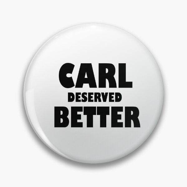 Item preview, Carl Deserved Better designed and sold by SHAMTEES.