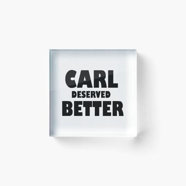 Item preview, Carl Deserved Better designed and sold by SHAMTEES.