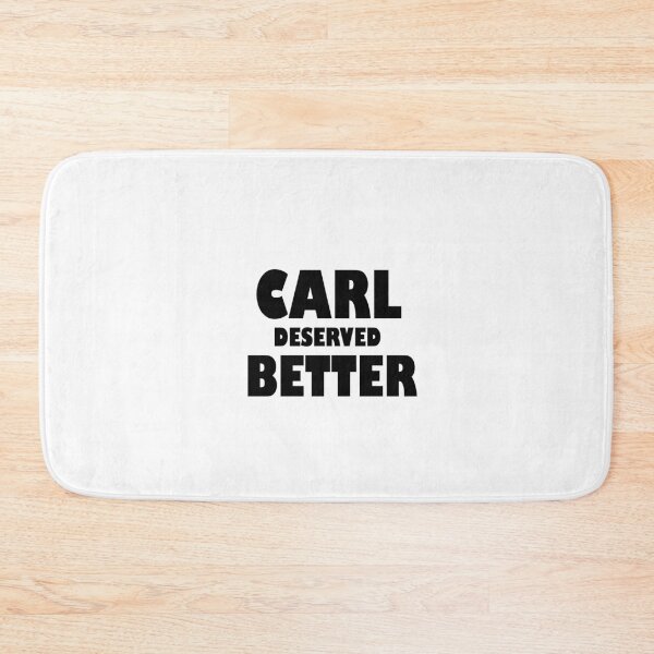 Item preview, Carl Deserved Better designed and sold by SHAMTEES.