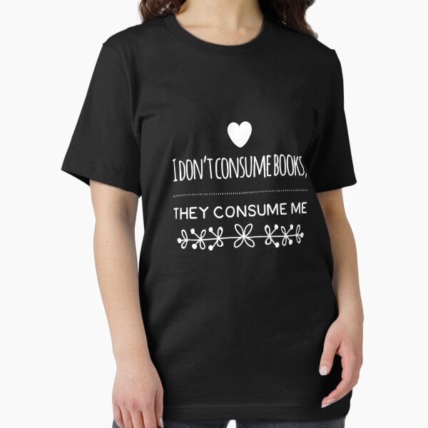 Item preview, I don't consume books, they consume me designed and sold by Sarahs Adventures  .
