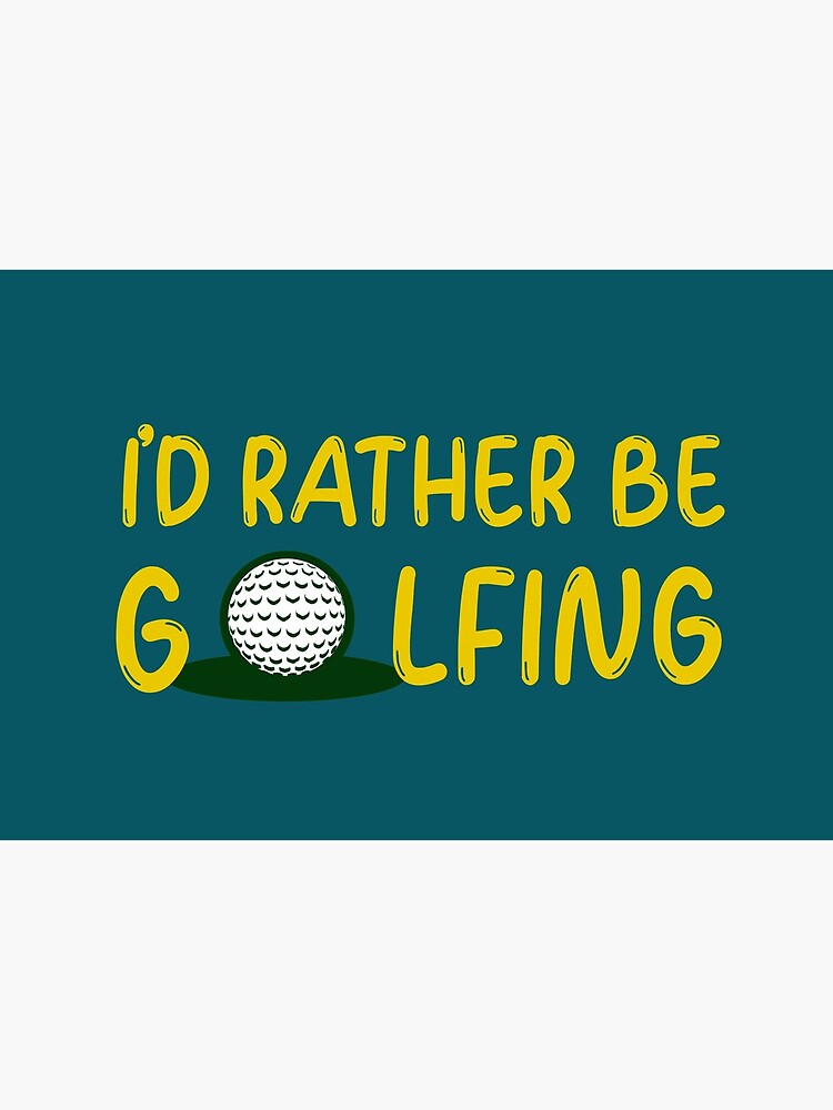 Id rather be golfing by ds-4