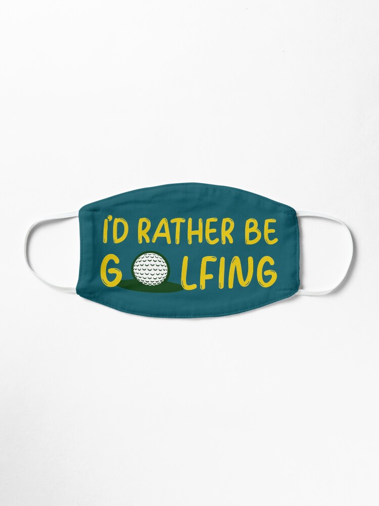 Alternate view of Id rather be golfing Mask