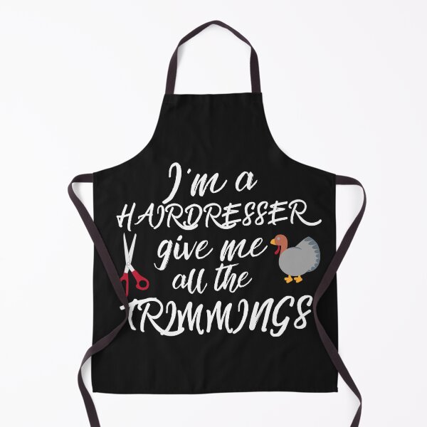 Item preview, I'm a Hairdresser Give Me All The Trimmings Thanksgiving Turkey Christmas designed and sold by DesignsofNote.