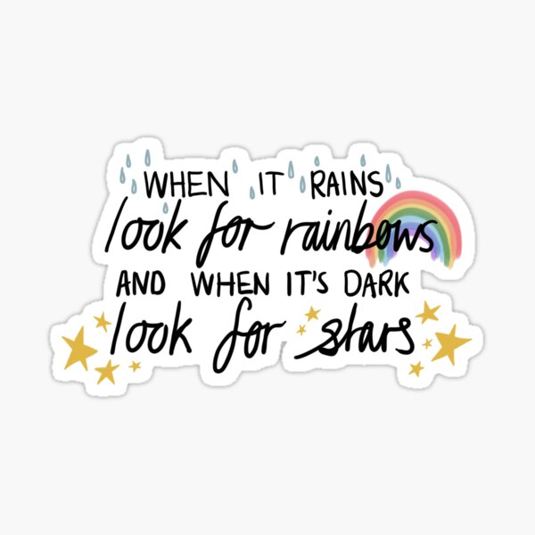 When it Rains look for Rainbows Positivity Quote, Lettering Digital Illustration Sticker