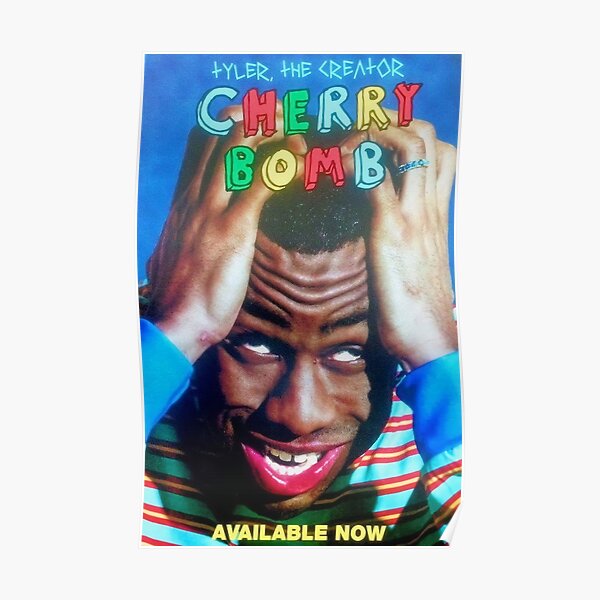 Cherry Bomb Tyler Available Now Poster