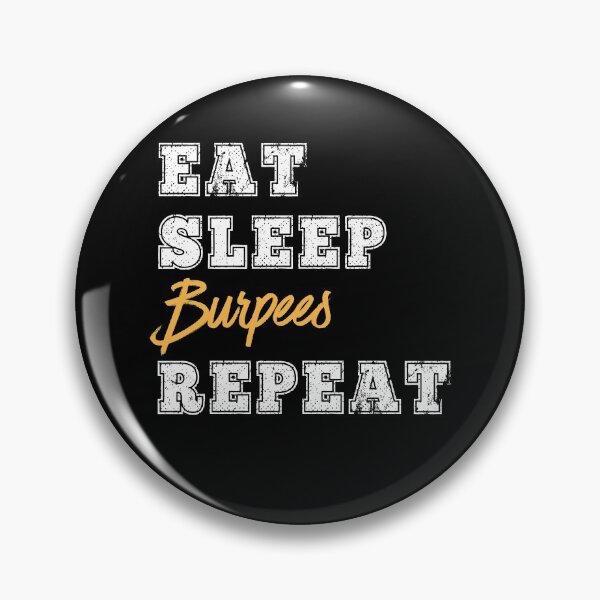 Item preview, Eat Sleep Burpees Repeat Fitness Trainer Exercise Push Ups designed and sold by carlhunt99.