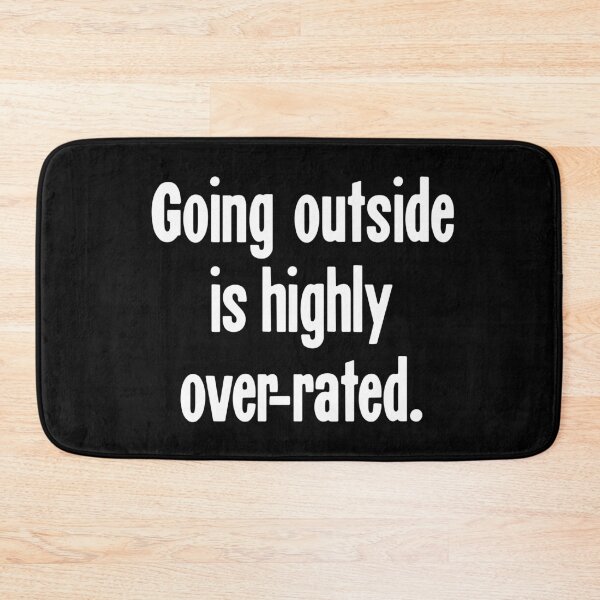 Item preview, Going Outside Is Highly Over-Rated designed and sold by Good-Looking Corpse.