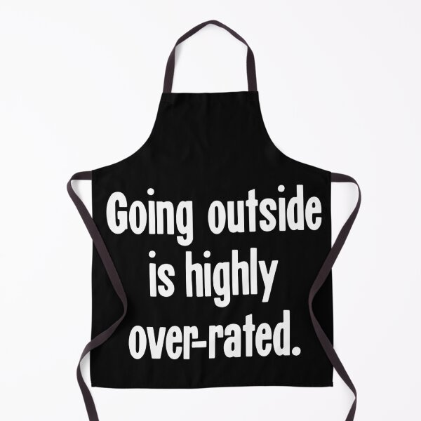 Item preview, Going Outside Is Highly Over-Rated designed and sold by Good-Looking Corpse.