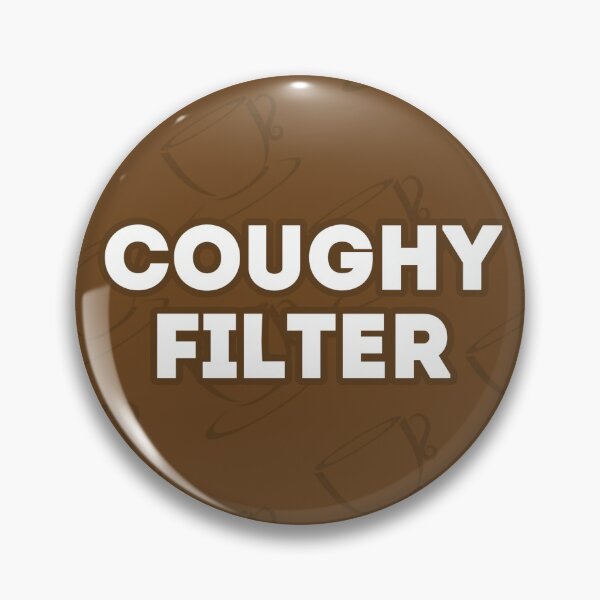 Item preview, Coughy Filter . coffee background  designed and sold by Mr Wolf.