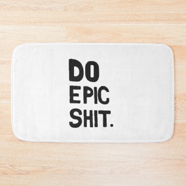 Item preview, Do Epic Shit. designed and sold by AnthonyVdV.