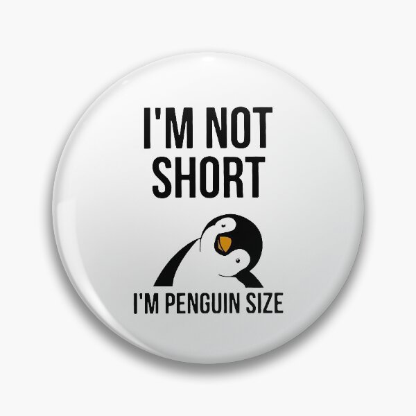 Item preview, Funny I'm Not Short I'm Penguin Size Cute Penguin designed and sold by ThomasTrump.