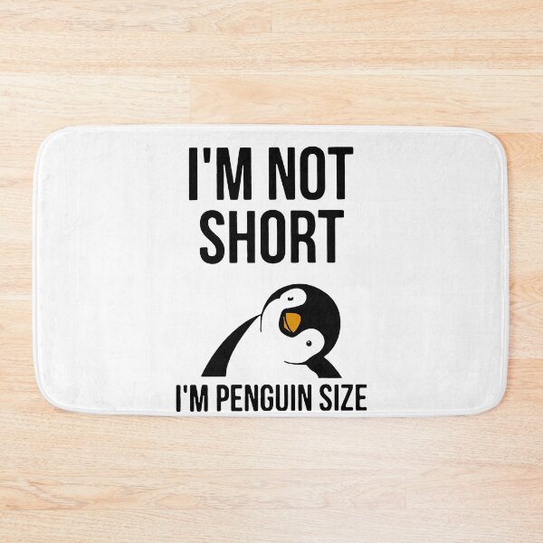 Item preview, Funny I'm Not Short I'm Penguin Size Cute Penguin designed and sold by ThomasTrump.
