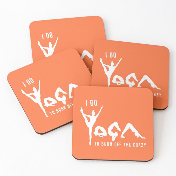 Item preview, I Do Yoga To Burn Off The Crazy - Orange designed and sold by VicEllisArt.