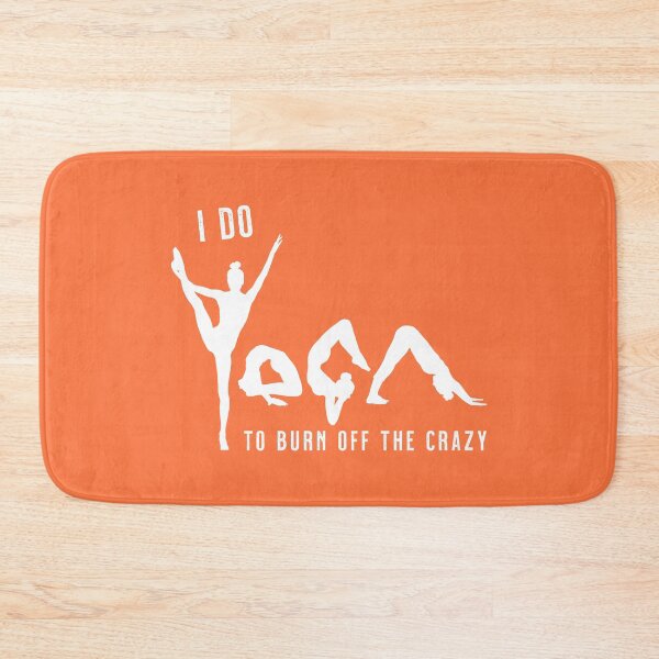 Item preview, I Do Yoga To Burn Off The Crazy - Orange designed and sold by VicEllisArt.