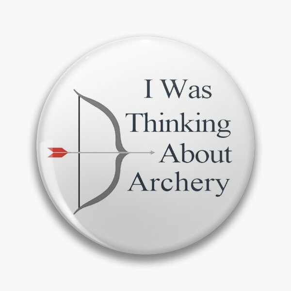 Item preview, I Was Thinking About Archery designed and sold by NancyArtDesigns.