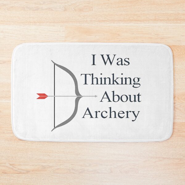 Item preview, I Was Thinking About Archery designed and sold by NancyArtDesigns.