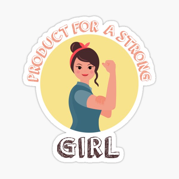 product-for-a-strong-girl-sticker-by-omar-bou-redbubble