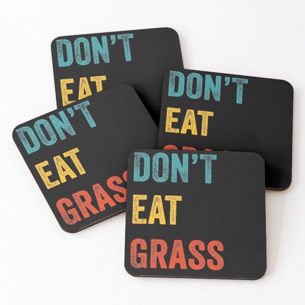 Item preview, Don't Eat Grass designed and sold by SoloTravelerSt.