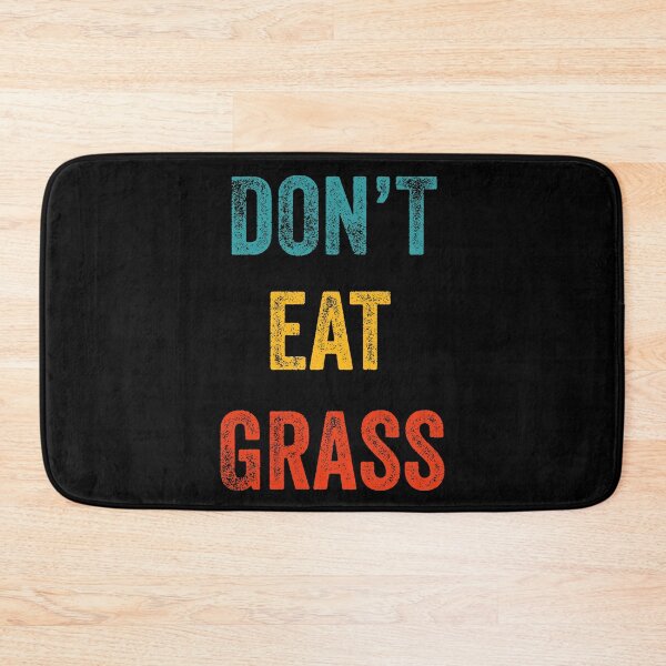 Item preview, Don't Eat Grass designed and sold by SoloTravelerSt.