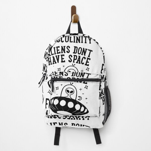 Item preview, ALIENS DONT HAVE SPACE FOR TOXIC MASCULINITY designed and sold by TommieBins.