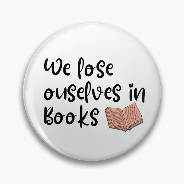 Item preview, We lose ourselves in books Book quotes designed and sold by OneTimeEngineer.