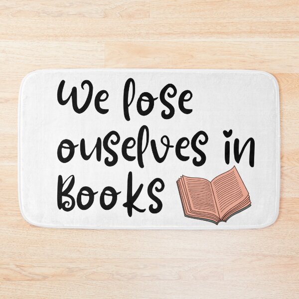 Item preview, We lose ourselves in books Book quotes designed and sold by OneTimeEngineer.