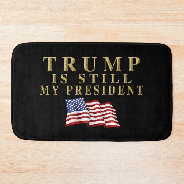 Item preview, Trump Is Still My President  designed and sold by JG0024.