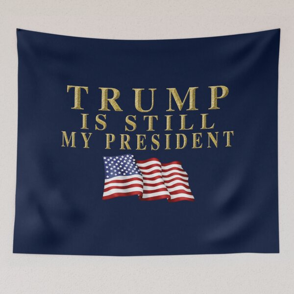Item preview, Trump Is Still My President  designed and sold by JG0024.