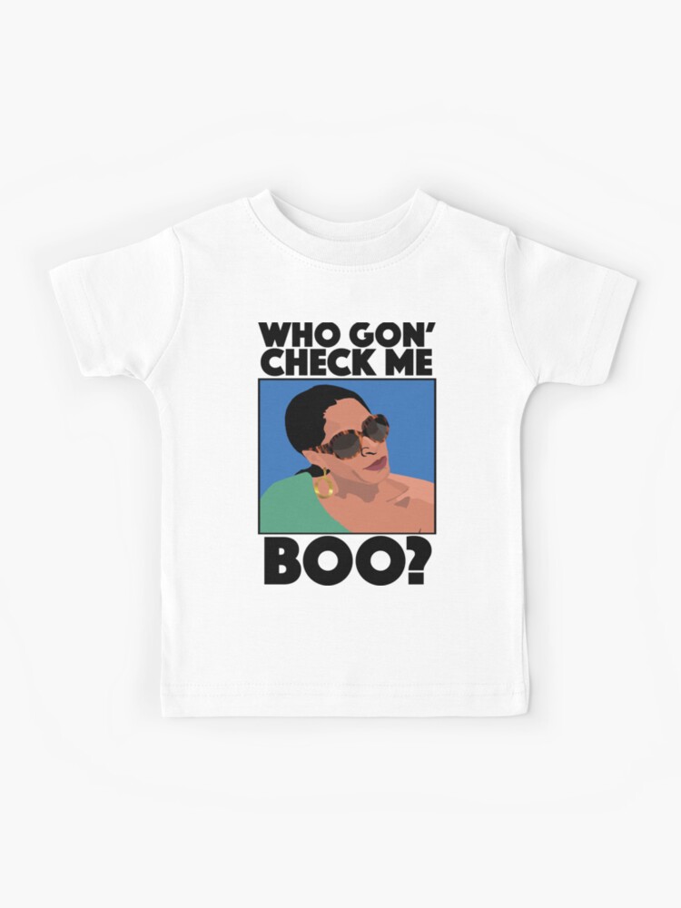 Who Gon Check Me Boo T-Shirt? Who Gon Check Me Boo T-Shirt?