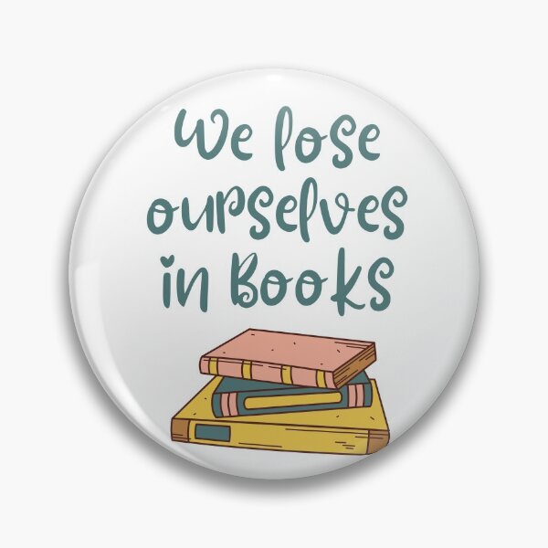 Item preview, We lose ourselves in books Book quotes designed and sold by OneTimeEngineer.
