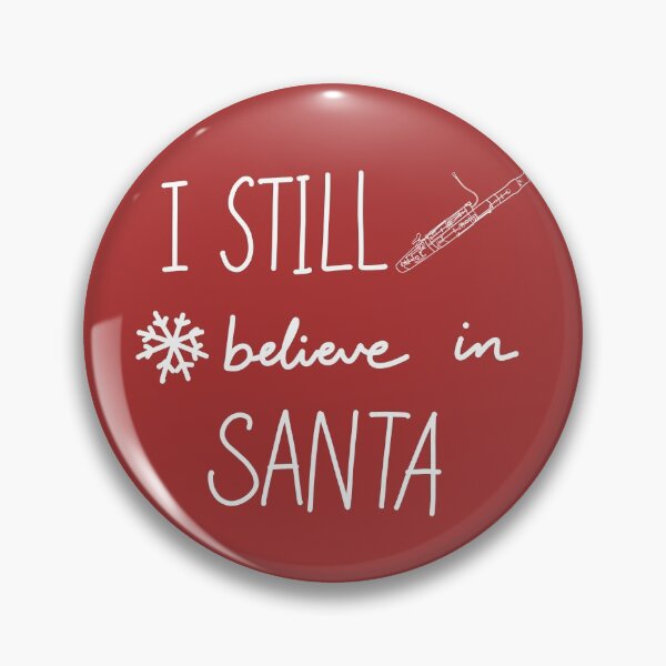 Item preview, I still believe in Santa - for bassoonist designed and sold by ElmLenonn.