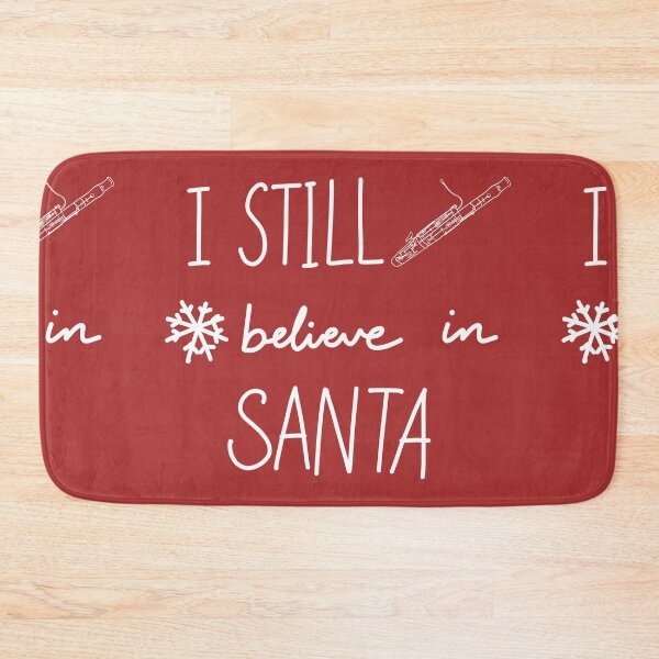 Item preview, I still believe in Santa - for bassoonist designed and sold by ElmLenonn.