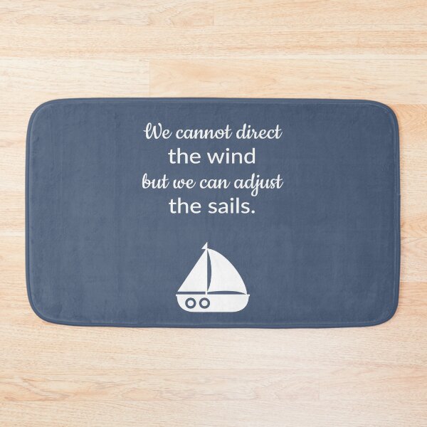 Item preview, Cannot Direct The Wind But Can Adjust The Sail Sailboat Quote designed and sold by rustydoodle.