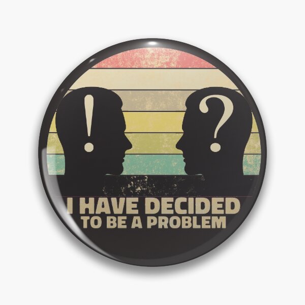 Item preview, I have decided to be a problem designed and sold by MDKawaii.