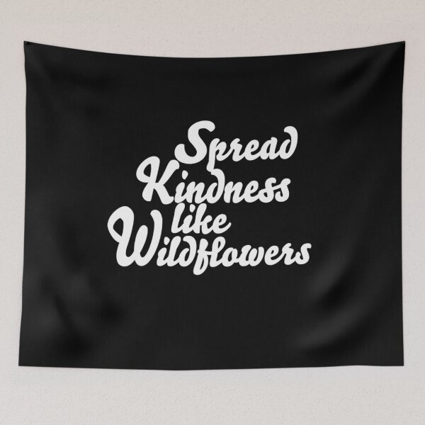 Item preview, Spread Kindness Like Wildflowers  designed and sold by Dan Brady.