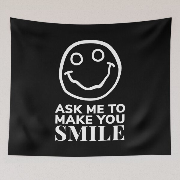 Item preview, Ask Me to Make You Smile designed and sold by ezralfredo.