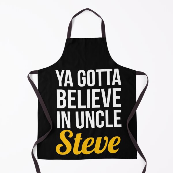 Item preview, Ya Gotta Believe In Uncle Steve designed and sold by evokearo.
