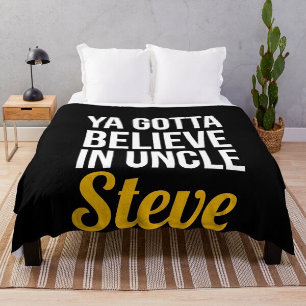 Item preview, Ya Gotta Believe In Uncle Steve designed and sold by evokearo.