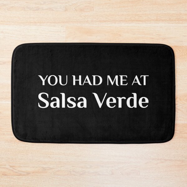 Item preview, You Had Me At Salsa Verde Green Sauce Funny Mexican Food Fan designed and sold by Creekman Designs.