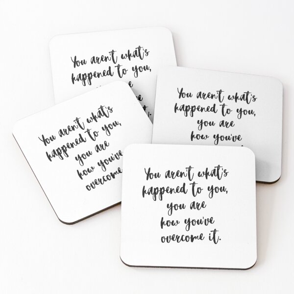 Item preview, You aren't what's happened to you, you are  how you've overcome it. designed and sold by EnlightParis.