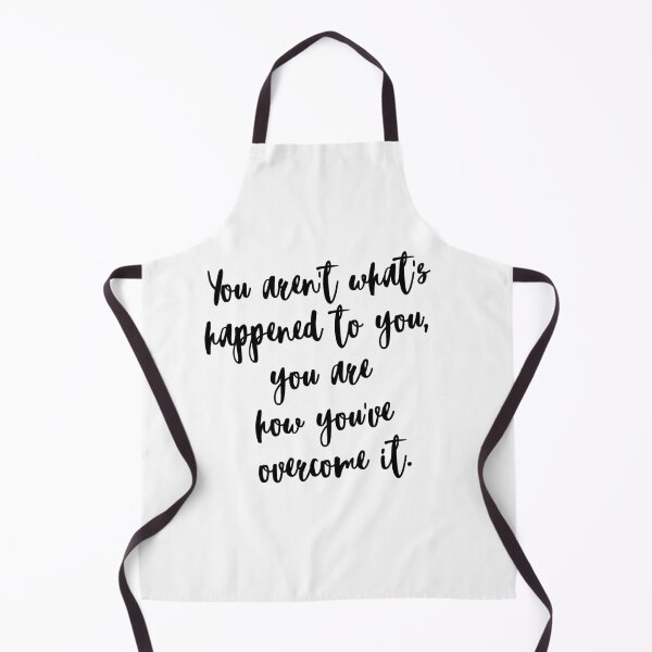 Item preview, You aren't what's happened to you, you are how you've overcome it. designed and sold by EnlightParis.