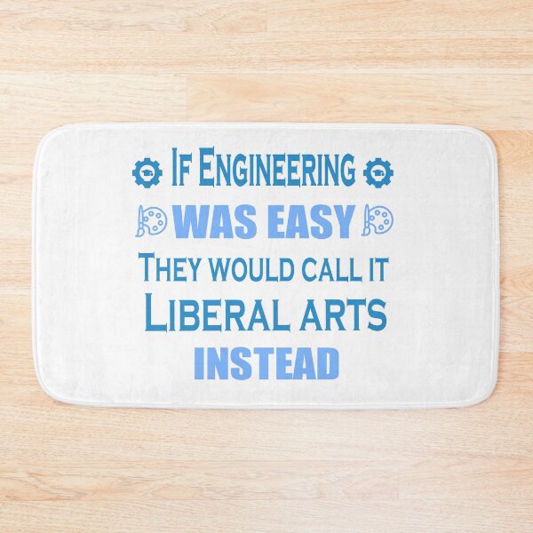 Item preview, If Engineering was easy, they'd call it Liberal Arts instead designed and sold by Peace Cyebukayire.