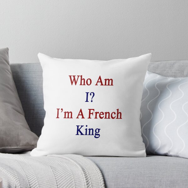 Item preview, Who Am I? I'm A French King  designed and sold by supernova23.