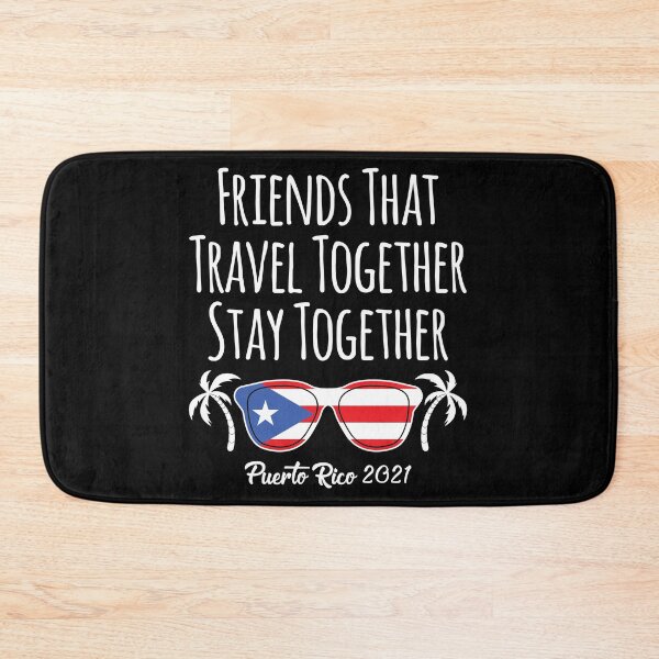 Item preview, Friends That Travel Together Puerto Rico Girls Trip 2021 design designed and sold by jakehughes2015.