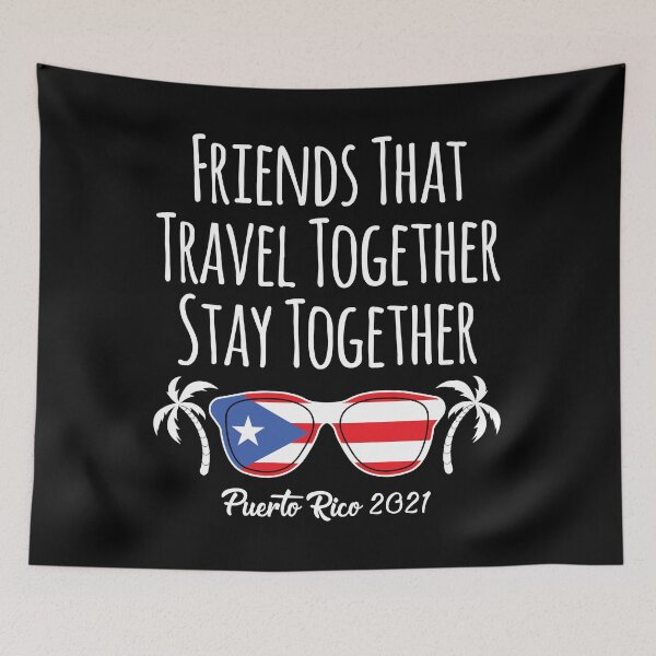Item preview, Friends That Travel Together Puerto Rico Girls Trip 2021 design designed and sold by jakehughes2015.